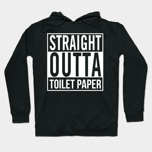 Straight Outta Toilet Paper Hoodie by WMKDesign